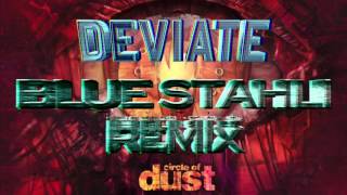 Circle of Dust - Deviate (Blue Stahli Remix)