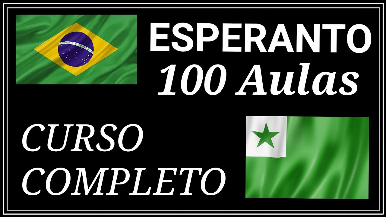 Curso de Esperanto para iniciantes | 100 Aulas (Completo)
