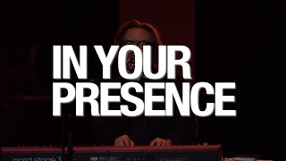 In Your Presence