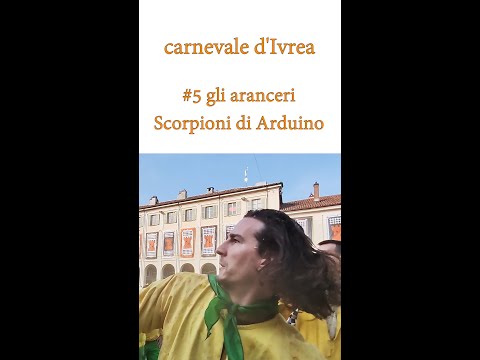 #5 Storico Carnevale Ivrea -  gli arancieri SCORPIONI di ARDUINO