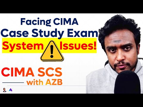 Confronting CIMA Case Study Exam Issues/System Crashes? | CIMA Strategic Case Study Guidance | AZB