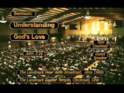 , title : 'Sermon Only 0552 Tom Courtney Understanding Gods Love John 3 16 INTERNATIONAL SUBTITLES'