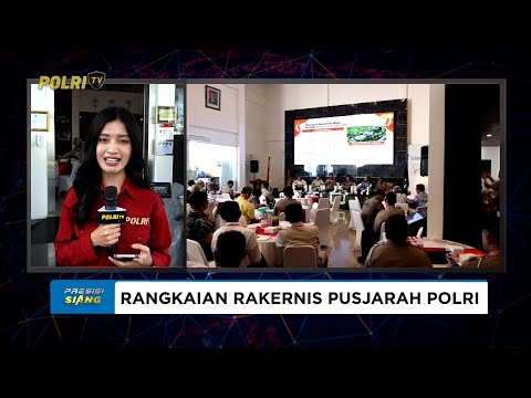 LIVE REPORT - RANGKAIAN ACARA RAKERNIS PUSJARAH POLRI 2025