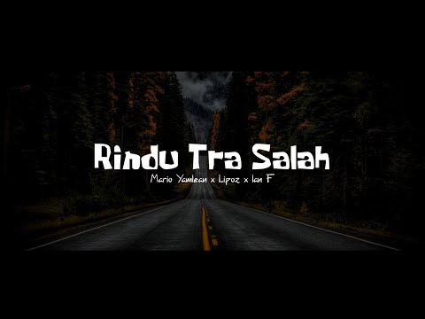 Rindu Tra Salah - Mario Yamlean x LipoZ x IanF (Video Lirik)