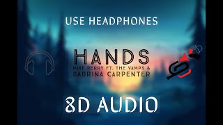 Mike Perry - Hands (FT Sabrina Carpenter &amp; The Vamps) (8D) | Please Wear Headphones