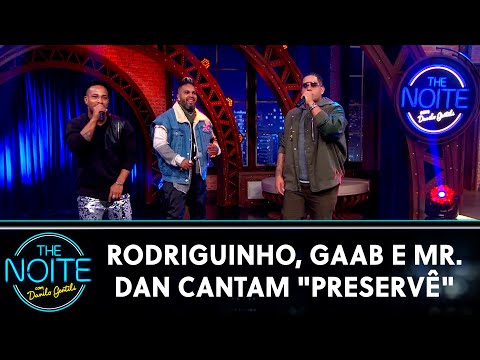 Rodriguinho, Gaab e Mr.Dan cantam "Preserve" | The Noite (05/08/20)