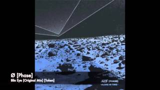 Ø [Phase] - Blind Eye (Original Mix) [Token]