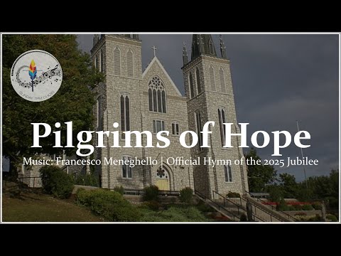 Pilgrims of Hope – Official Jubilee 2025 Hymn | English Lyric Video | Catholic Choir and Piano