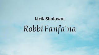 Download lagu SHOLAWAT ROBBI FANFA'NA || Lirik Latin mp3