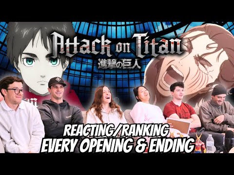 Our Friends REACTION/RANKING To Every Attack on Titan Opening/Ending | FIRST TIME REACTION