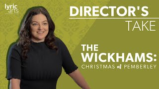 The Wickhams – Lyric Arts Director’s Take