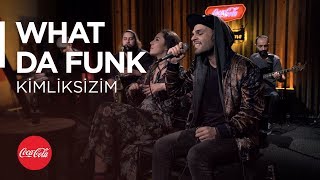What Da Funk @akustikhane / Kimliksizim / #TadınıÇıkar