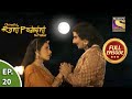 Ep 20 - Ratan Singh Feels Proud - Chittod Ki Rani Padmini Ka Johur - Full Episode