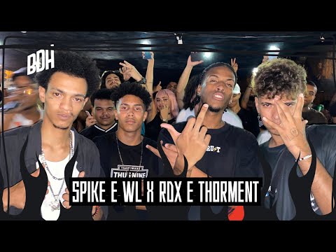 ( A MELHOR VIBE DO BRASIL 🔥) SPIKE E WL BXD X RDX E THORMENT - FINAL - BDH211