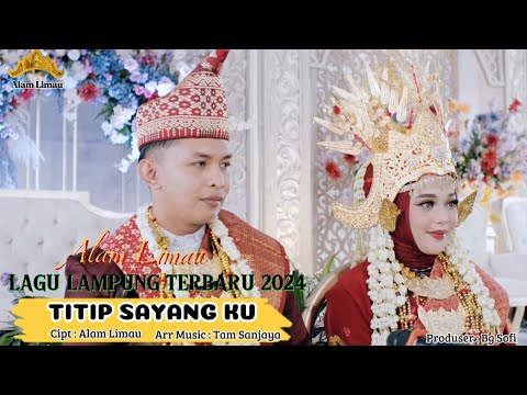 Lagu Lampung Terbaru 2024 - TITIP SAYANGKU - Voc/Cipt. ALAM LIMAU // Arr.Tam Sanjaya