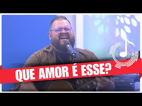 Que amor é esse? - Pierre Antonio