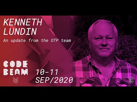 An update from the OTP team | Kenneth Lundin | Code BEAM V 2020