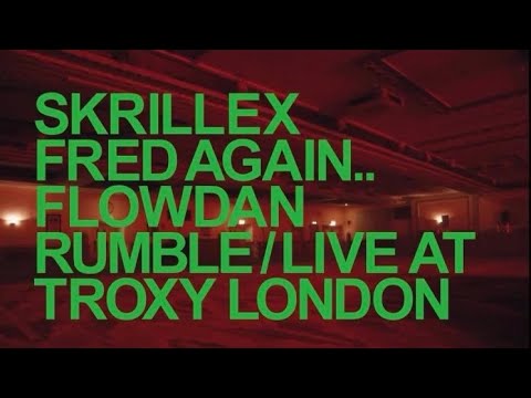 Skrillex, Fred again.. & Flowdan — Rumble