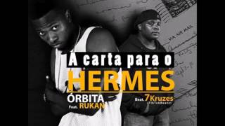 7Kruzes Feat. Orbita & Rukan - A Carta Para O Hermes (Audio)