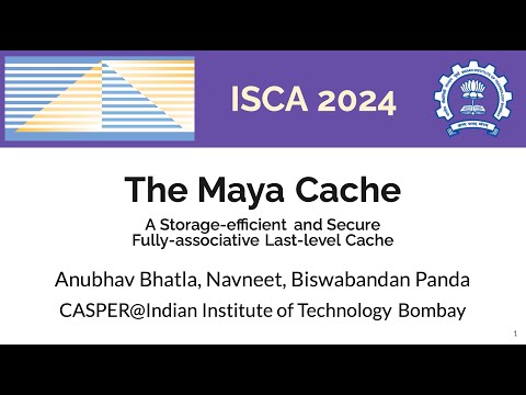 ISCA'24 - The Maya Cache: A Storage-efficient and Secure Fully-associative Last-level Cache