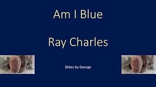 Ray Charles   Am I Blue  karaoke