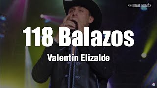 Valentín Elizalde - 118 Balazos (LETRA)