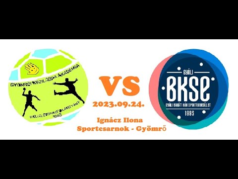 Gyömrői KA - Gyáli BKSE FU14 20230924 Ignácz Ilona Sportcsarnok   Gyömrő