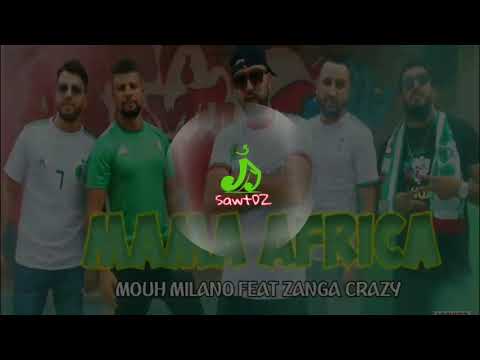 Mouh Milano Ft Zanga Crazy - #MamaAfrica ماما أفريكا | SawtDZ