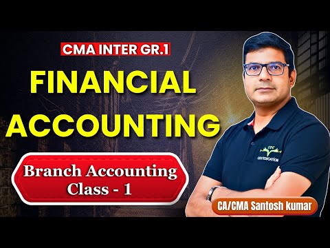 Branch Accounting Class 1 By CA CMA Santosh Kumar