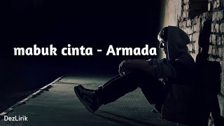 Download lagu Mabuk cinta Armada - (Lirik lagu) mp3 Download lagu Mabuk cinta Armada - (Lirik lagu) mp3