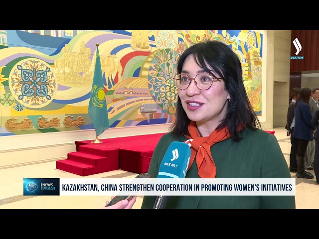 Kazakistan ve Çin, kadın girişimlerinin desteklenmesi alanında işbirliğini güçlendiriyor