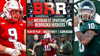 Nebraska Huskers vs Michigan State Spartans | LIVE Reaction | Scoreboard | Play By Play | Postgame