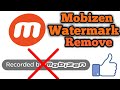 One Click How To Remove Mobizen Watermark Logo Recorded By Mobizen