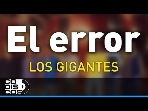 El Error, Los Gigantes Del Vallenato - Audio