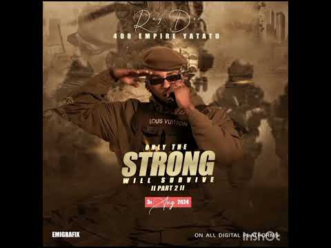 Ray Dee ft Queno – Only The Strong Will Survive