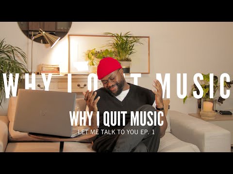 Why I Quit Music | LetMeTalkToYou | EP 1