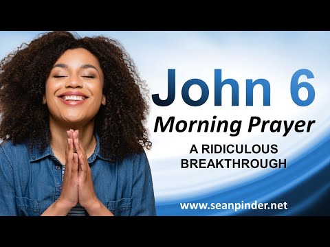 A Ridiculous BREAKTHROUGH - Morning Prayer