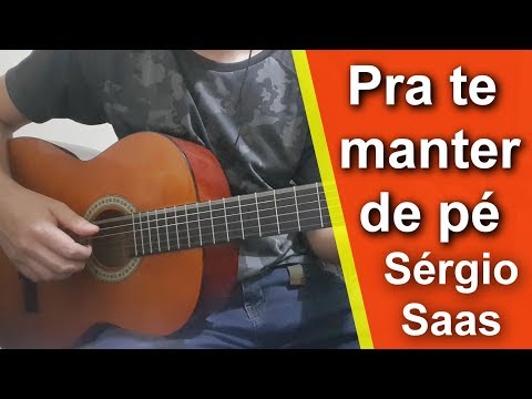 Pra Te Manter De Pé - Sérgio Saas