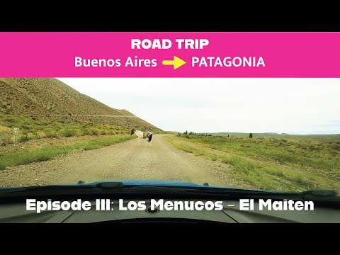 Buenos Aires to PATAGONIA. Scenic Road Trip. Chapter 3 Los Menucos to El Maiten