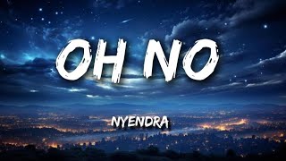 Download lagu Oh No - Nyendra (lyrics) #lyricalmusic mp3 Download lagu Oh No - Nyendra (lyrics) #lyricalmusic mp3