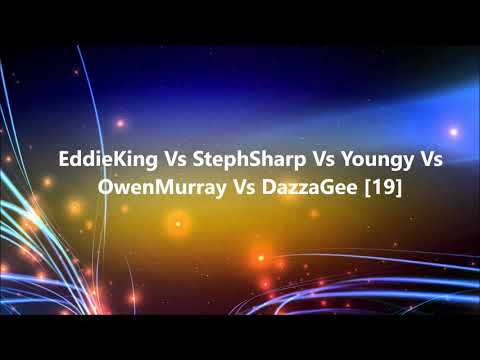 EddieKing Vs StephSharp Vs Youngy Vs OwenMurray Vs DazzaGee [19]