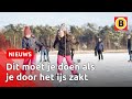 Je zakt door het ijs, en dan? Deze 6 tips helpen je op het droge | Omroep Brabant