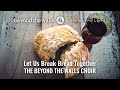 Let Us Break Bread Together - CCS 521 - The Beyond the Walls Choir