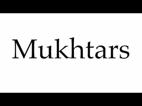 How to Pronounce Mukhtars