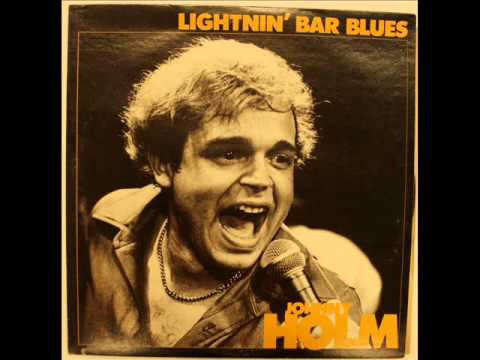 Johnny Holm "Lightnin' Bar Blues"
