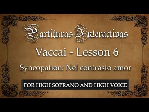 Vaccai (for High Soprano and High Voice): Lesson VI - Syncopation (Nel contrasto amor - in Bb)