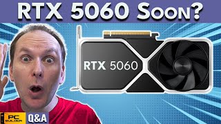 RTX 5060 Launch Soon? RTX 5090 Bad at 1440p? January 2025 Q&A