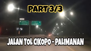 Download lagu PERJALANAN MALAM HARI VIA TOL CIKOPO-PALIMANAN||TAATI RAMBU LALIN||JALAN TOL TRANSJAWA||2024||#mt66 mp3