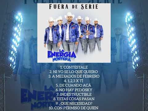𝗟𝗮 𝗘𝗻𝗲𝗿𝗴𝗶𝗮 𝗡𝗼𝗿𝘁𝗲ñ𝗮 - 𝘍𝘶𝘦𝘳𝘢 𝘋𝘦 𝘚𝘦𝘳𝘪𝘦 [ᴀʟʙᴜᴍ ᴄᴏᴍᴘʟᴇᴛᴏ 2023]