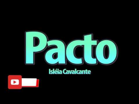 Pacto - Isléia Cavalcante (Cantado com Letra)